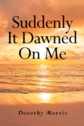 Image for Suddenly It Dawned On Me