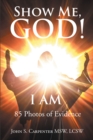 Image for Show Me, God! I AM