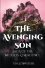 Image for Avenging Son: Saga of the Blood&#39;s Resurgence