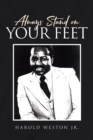 Image for Always Stand on Your Feet