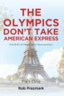 Image for Olympics Don&#39;t Take American Express: The Birth of Mega Sport Sponsorships Part One