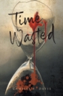 Image for Time Wasted