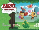 Image for Keddy The Biggest Little Giggle Bee!!: Adventure Time!!
