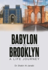 Image for Babylon to Brooklyn : A Life Journey: A Life Journey