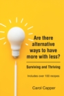Image for Are there alternative ways to have more with less?: Surviving and Thriving