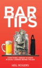 Image for Bar Tips: Everything I Needed to Know in Sales I Learned Behind the Bar