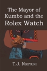 Image for Mayor of Kumbo and the Rolex Watch