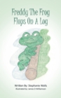 Image for Freddy The Frog Flops On A Log