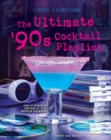 Image for The Ultimate &#39;90s Cocktail Playlist