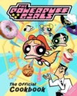 Image for The Powerpuff Girls: The Official Cookbook
