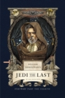 Image for William Shakespeare&#39;s Jedi the Last: Star Wars Part the Eighth