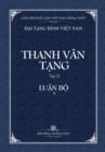 Image for Thanh Van Tang, Tap 22 : Phap Uan Tuc Luan - Bia Mem