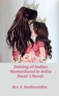Image for Delving of Indian Womenhood in Anita Desai &#39;s Novel.