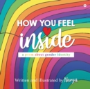 Image for How You Feel Inside : A Poem About Gender Identity