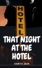 Image for That Night At The Hotel