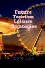 Image for Future Tourism Leisure Strategies