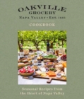 Image for Oakville Grocery The Cookbook : Seasonal Recipes from the Heart of Wine Country