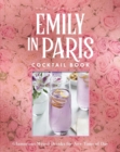 Image for The Official Emily in Paris Cocktail Book