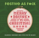 Image for Festive As F*ck: Subversive Cross-Stitch for the Holidays