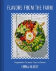 Image for Flavors from the Field  : Vegetable-Forward Cookery to Share with Friends &amp; Family 