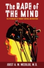 Image for The Rape of the Mind : The Psychology of Thought Control and Menticide