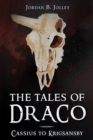 Image for Tales of Draco: Cassius to Krigsansby