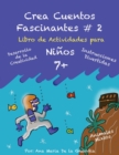 Image for Crea Cuentos Fascinantes 2 : Libro de Actividades para ni?os de 7+