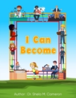 Image for I Can Become : Careers - Jobs - Professions Activity Learning
