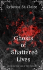 Image for Ghosts of Shattered Lives