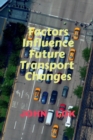 Image for Factors Influence Future Transport Changes