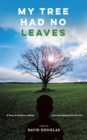 Image for My Tree Had No Leaves: A Story of Adoption, Feeling Lost, and Healing from the Trauma