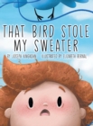 Image for That Bird Stole My Sweater