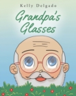 Image for Grandpa&#39;s Glasses: A Story about Perspective