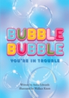 Image for Bubble Bubble You&#39;re In Trouble