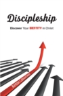 Image for Discipleship: Discover Your Identity in Christ
