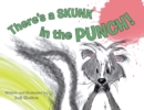 Image for There&#39;s a Skunk in the Punch!