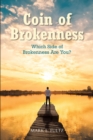 Image for Coin of Brokenness: Which Side of Brokenness Are You?