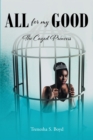 Image for All for my Good: The Caged Princess