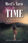 Image for Meri&#39;s Turn in Time: Under the Stars Through the Seasons