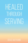 Image for Healed Through Serving
