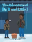 Image for The Adventures of Big B and Little J