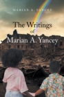 Image for Writings of Marian A. Yancey