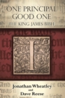 Image for One Principal Good One : The King James Bible