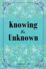 Image for Knowing the Unknown