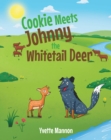 Image for Cookie Meets Johnny, the Whitetail Deer