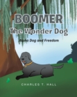 Image for Boomer the Wonder Dog: Alpha Dog and Freedom