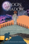 Image for Moon Shadow: My Three Years inside the Unification Church-How I Got In and Got Out: A Memoir