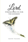 Image for Lord, Strengthen Us for the Journey