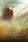 Image for Biblical Prophetical Chronicles of the Last Generation &quot;Revelation