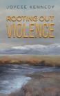 Image for Rooting out violence